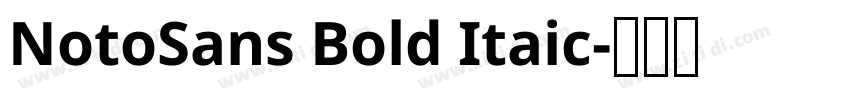 NotoSans Bold Itaic字体转换